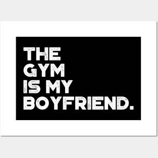 The Gym Is My Boyfriend Funny Vintage Retro (White) Posters and Art